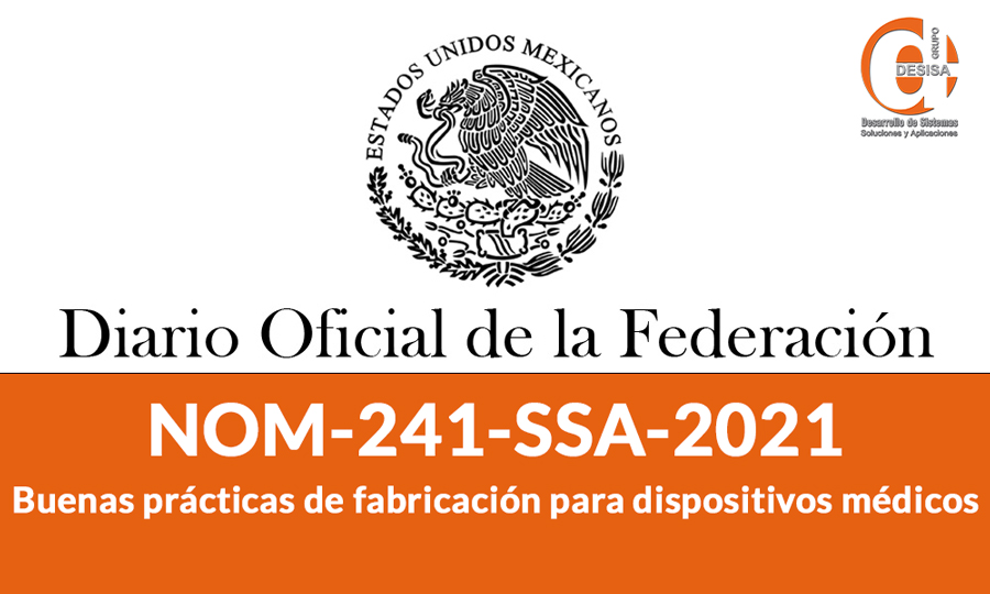 Diario Oficial de la Federación con la NOM-241-SSA-2021, buenas prácticas de fabricación para dispositivos médicos